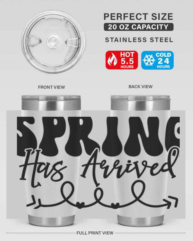 Spring Has Arrived430#- spring- Tumbler