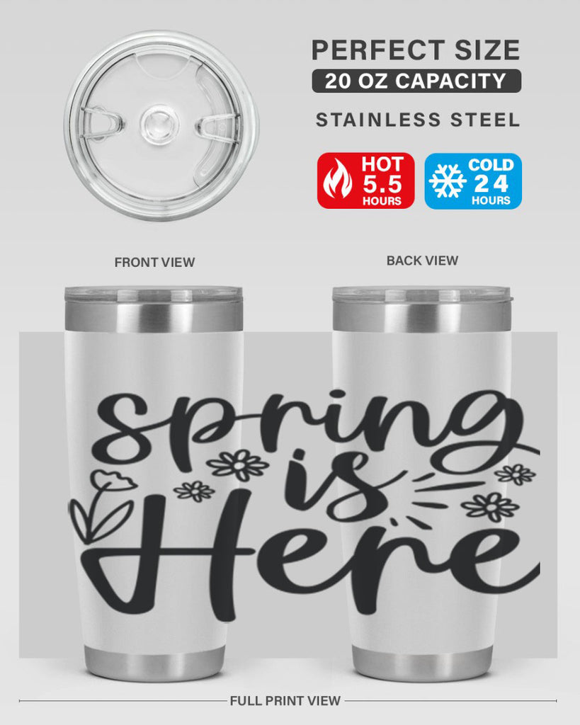 Spring is here  502#- spring- Tumbler