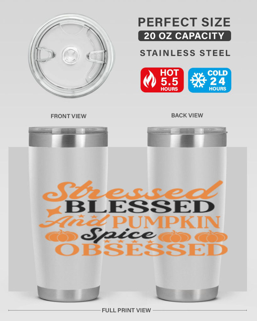 Stressed Blessed And Pumpkin Spice Obsessed 579#- fall- Tumbler