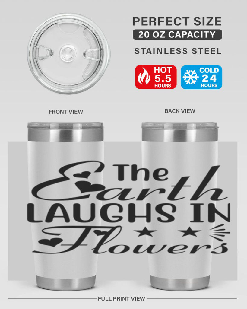 The Earth Laughs in Flowers 536#- spring- Tumbler