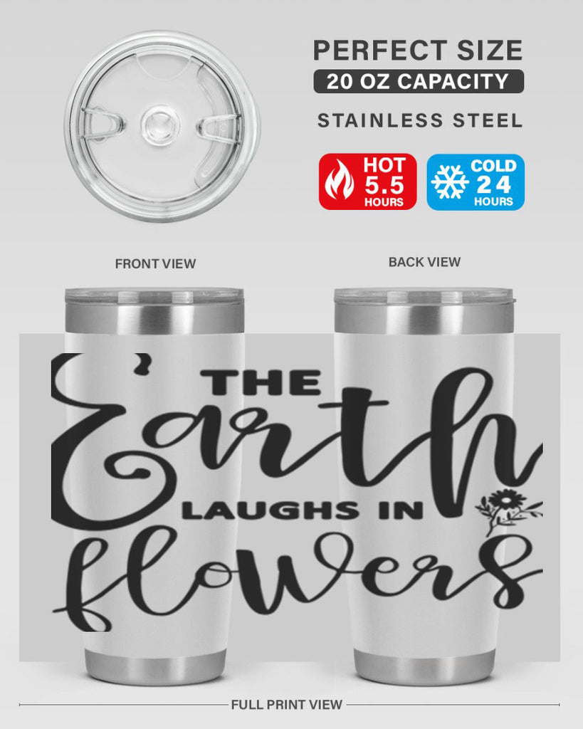 The Earth Laughs in Flowers541#- spring- Tumbler