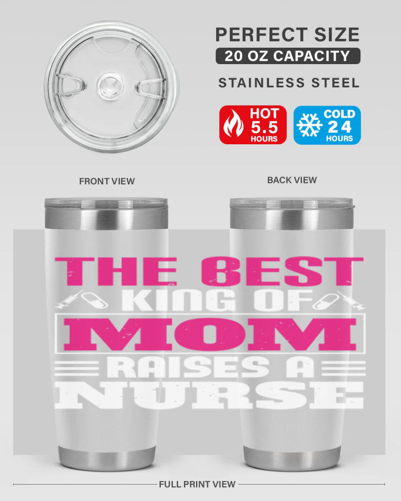 The best king of mom raises a nurse Style 244#- nurse- tumbler