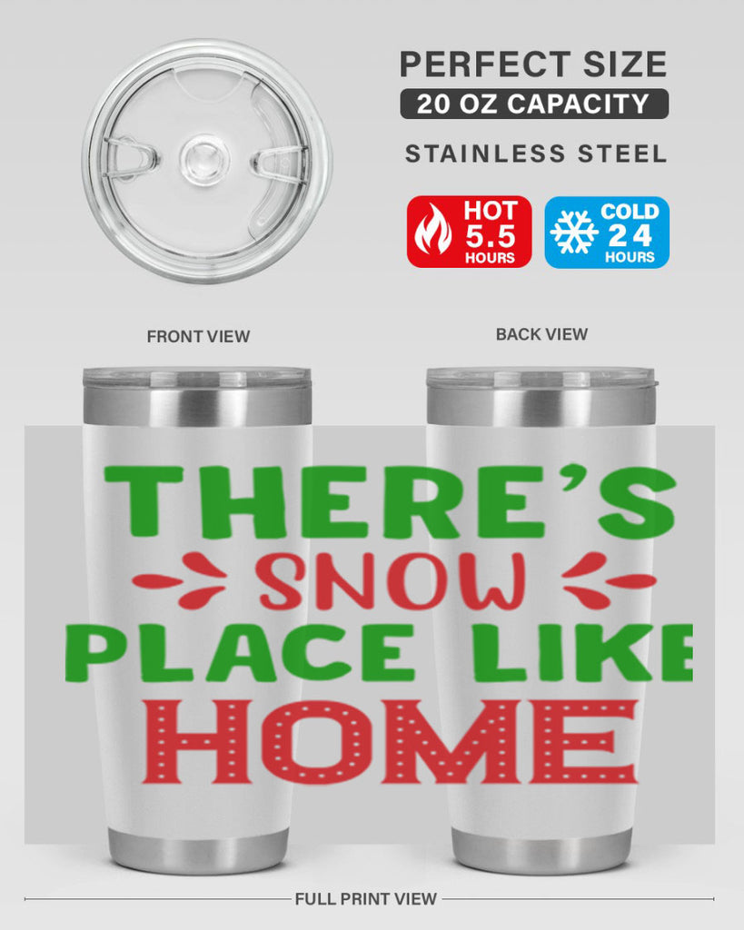 Theres Snow Place Like Home 407#- winter- Tumbler