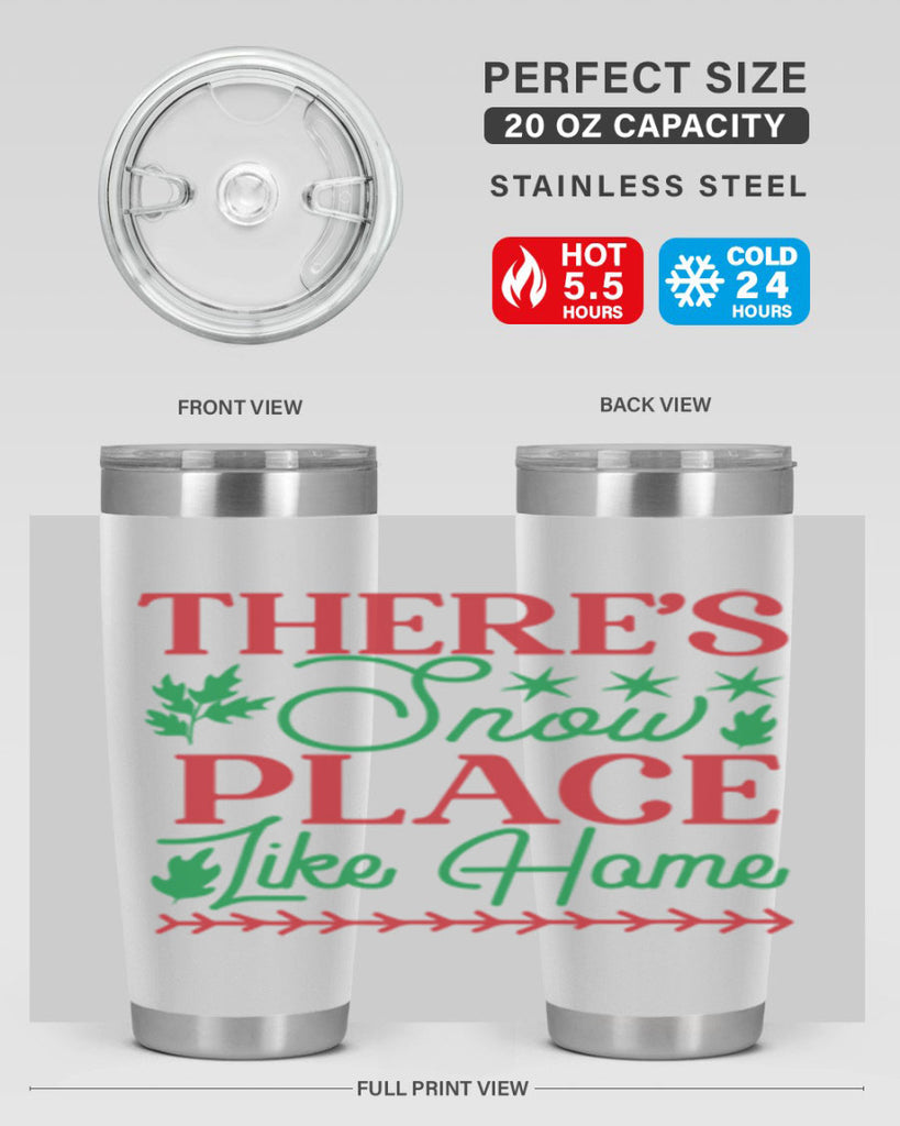 Theres Snow Place Like Home 412#- winter- Tumbler
