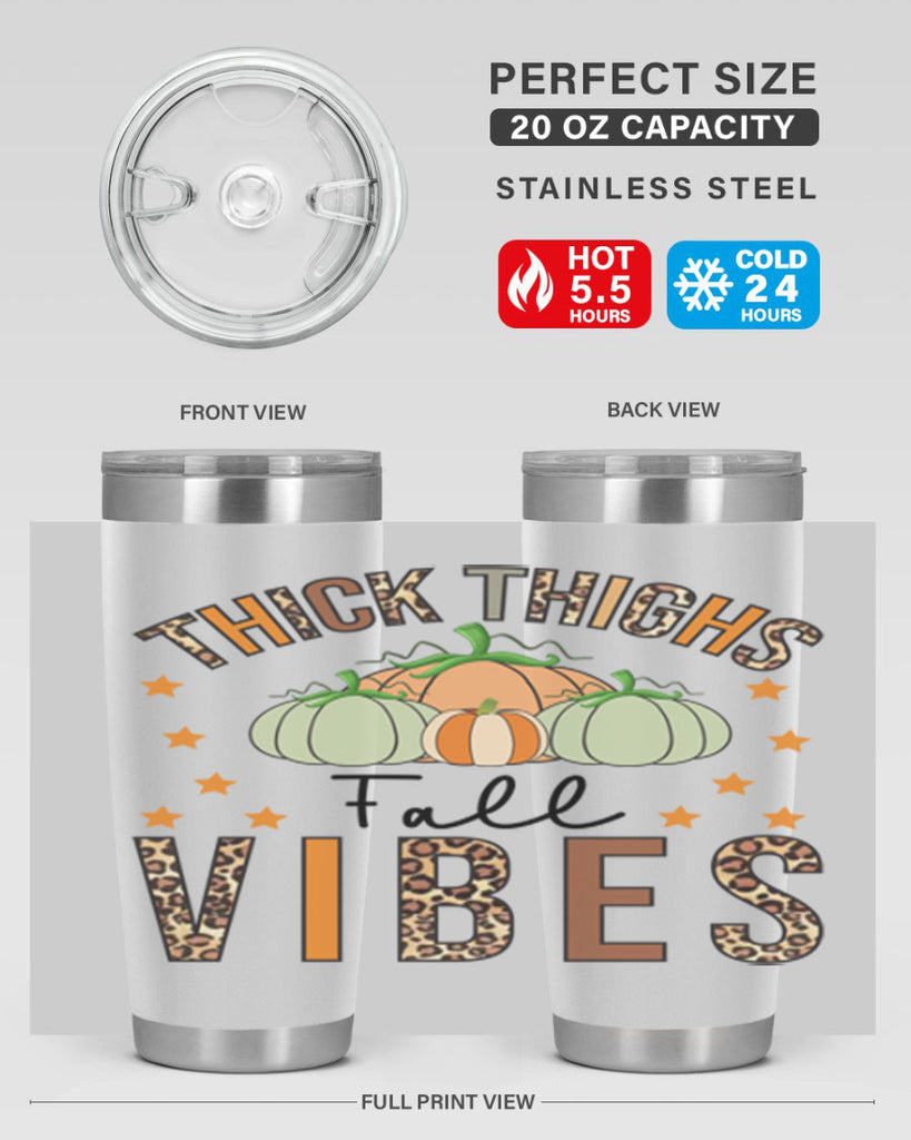 Thick Thighs Fall vibes 614#- fall- Tumbler