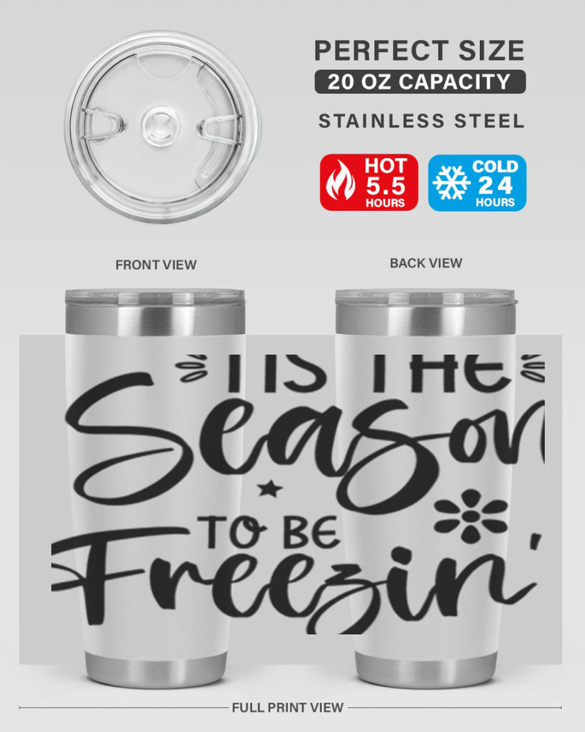 Tis The Season To Be Freezin417#- winter- Tumbler