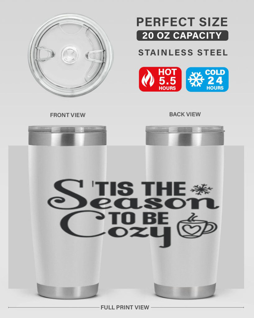 Tis the Season to Be Cozy 1#- winter- Tumbler