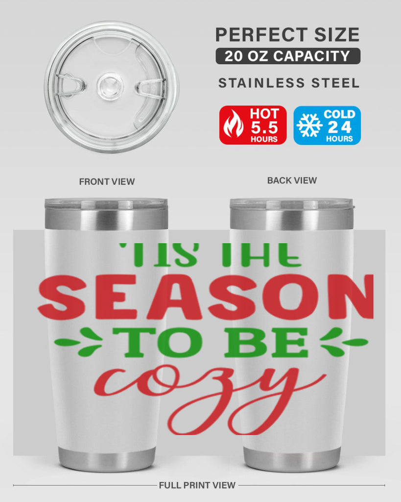 Tis the Season to Be Cozy 2#- winter- Tumbler