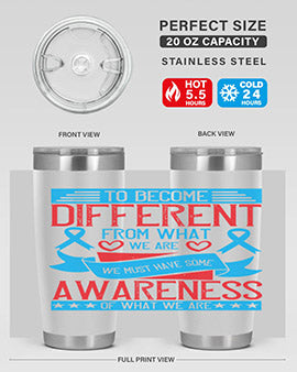 To become different from what we are we must have some awareness of what we are Style 11#- self awareness- Tumbler