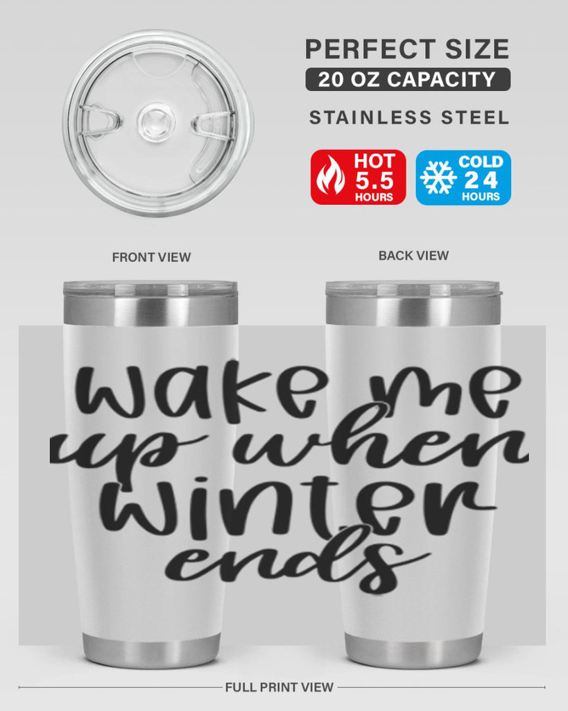 Wake Me Up When Winter Ends430#- winter- Tumbler