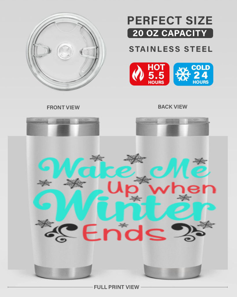 Wake Me Up when Winter Ends Graphics 433#- winter- Tumbler