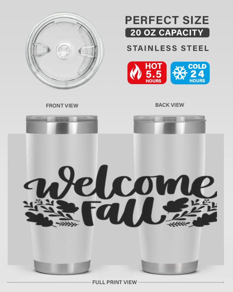 Welcome Fall 514#- fall- Tumbler