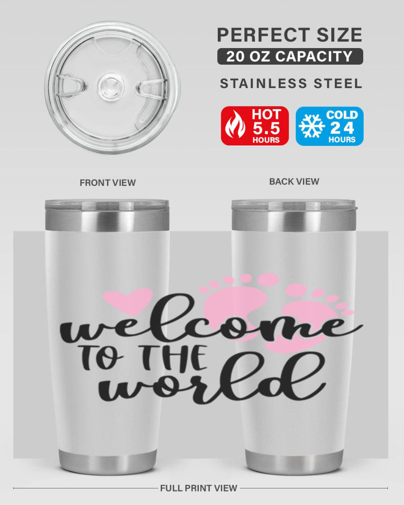 Welcome To The World Style 15#- baby- tumbler