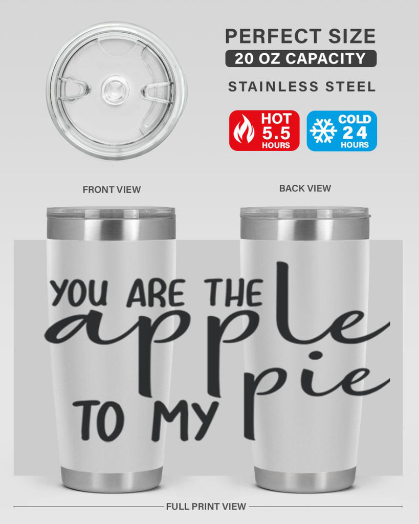 You Are The Apple To My Pie 653#- fall- Tumbler