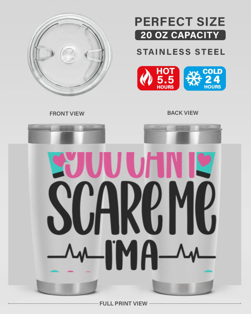 You Can∩t Scare Me Style Style 1#- nurse- tumbler