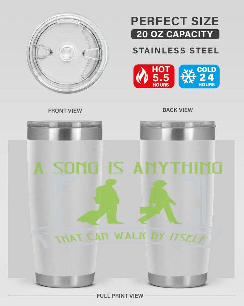 a song is anything that can walk by itself 93#- walking- Tumbler