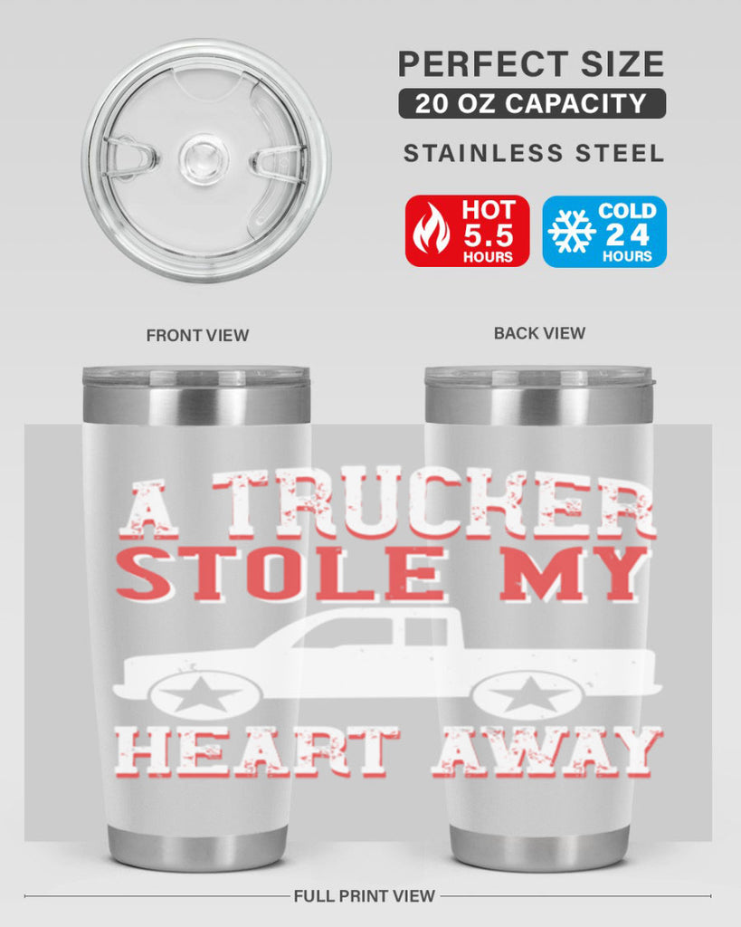 a trucker stole my heart away Style 39#- truck driver- tumbler