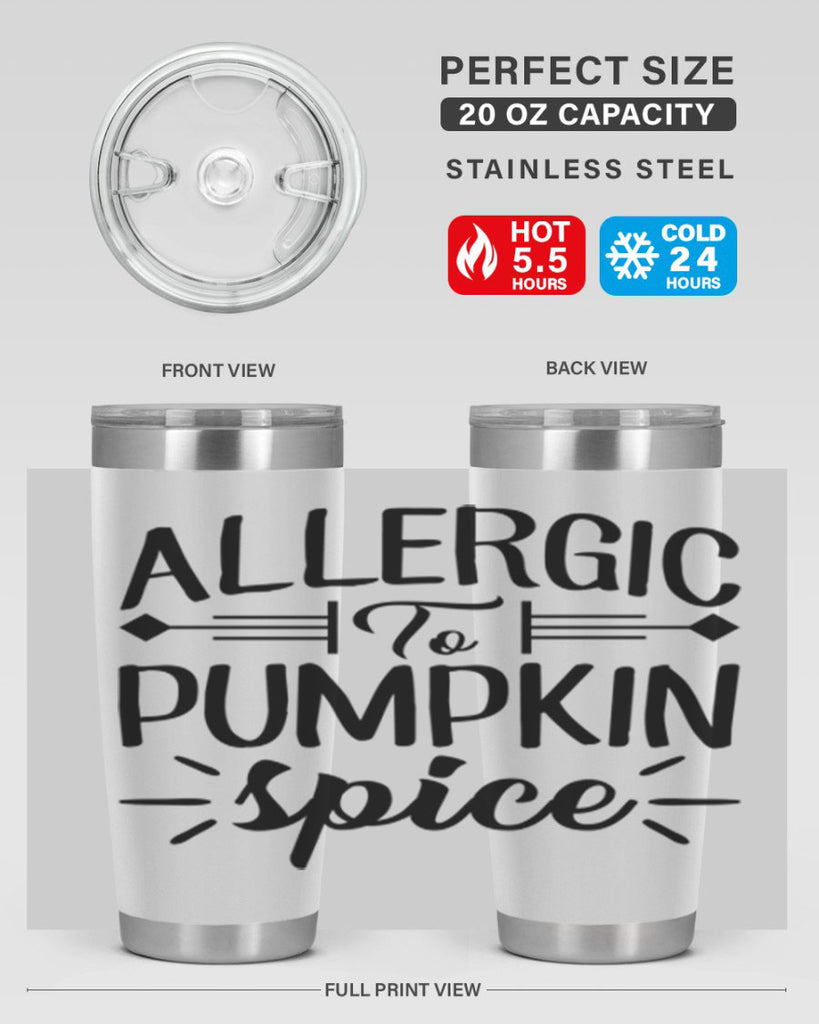 allergic to pumpkin spice 7#- fall- Tumbler