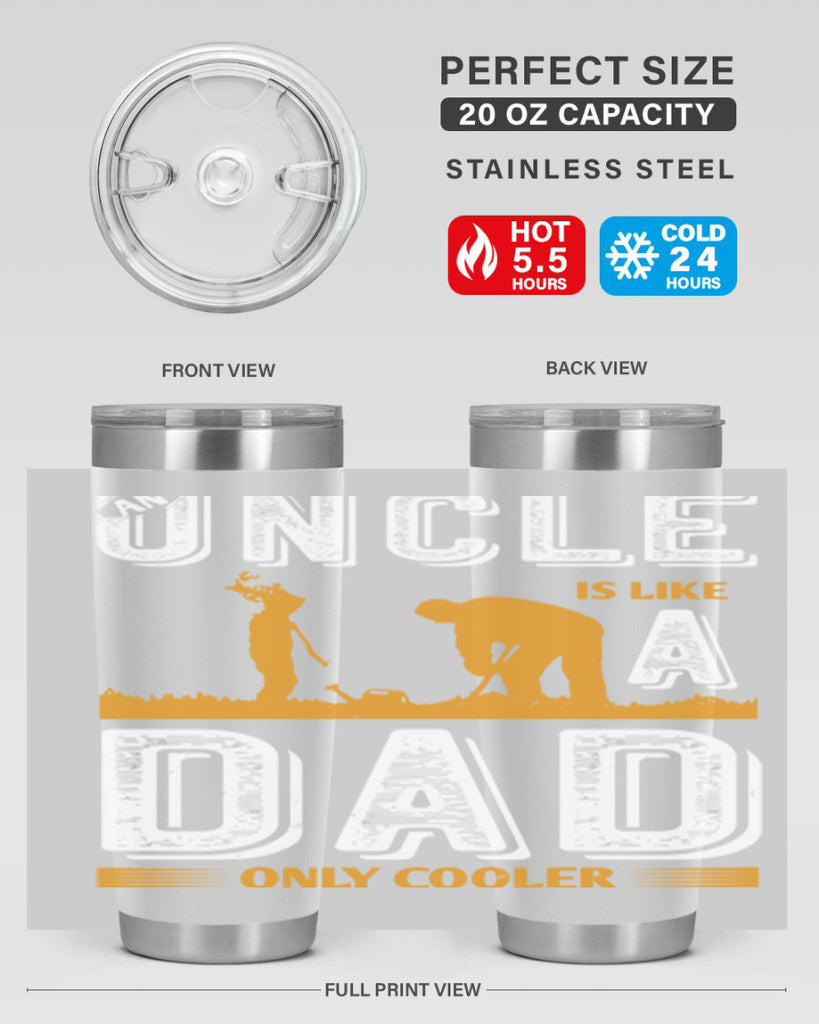 an uncle is like a dad only cooler 167#- fathers day- Tumbler