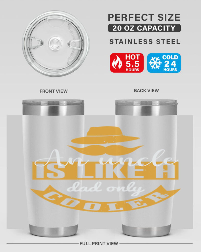 an uncle is like a dad only cooler 260#- fathers day- Tumbler