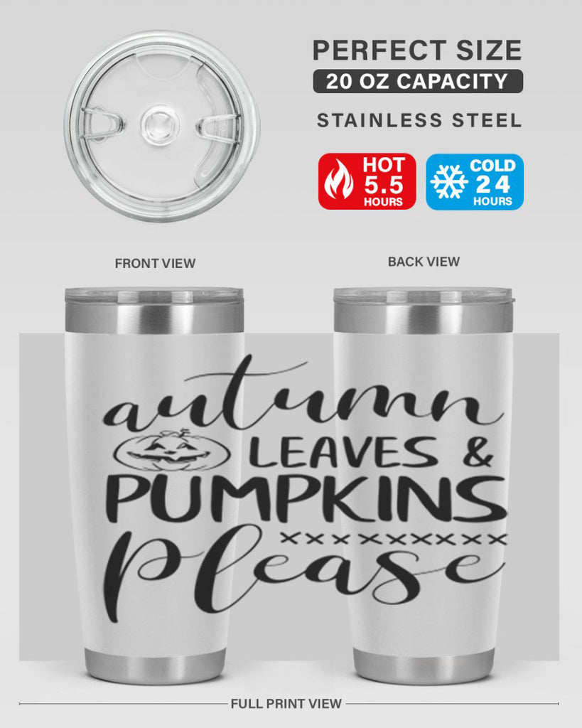 autumn leaves pumpkins please 24#- fall- Tumbler