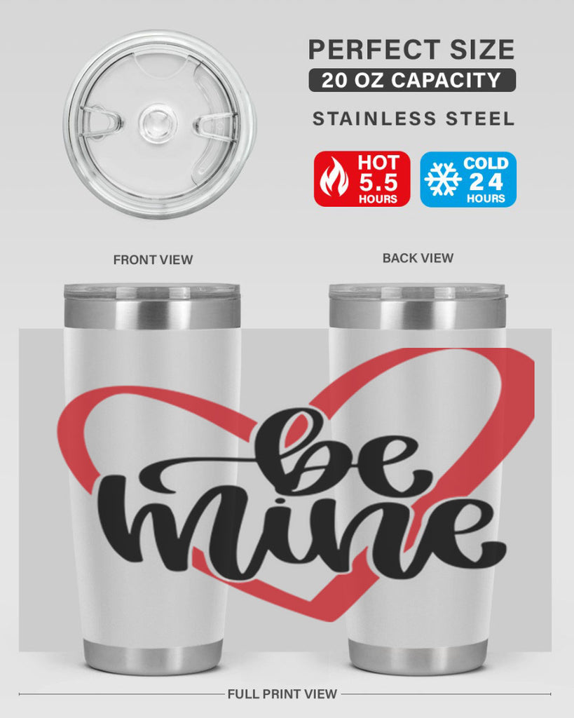 be mine 29#- valentines day- Tumbler