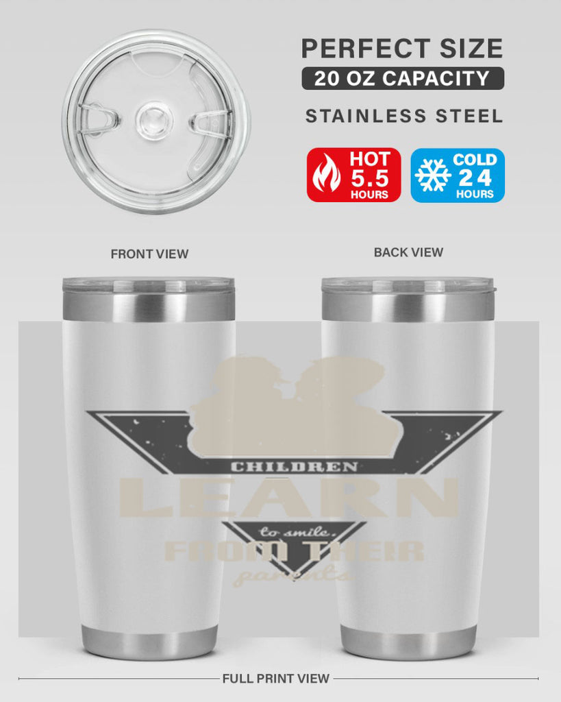 children learn to smile 250#- fathers day- Tumbler