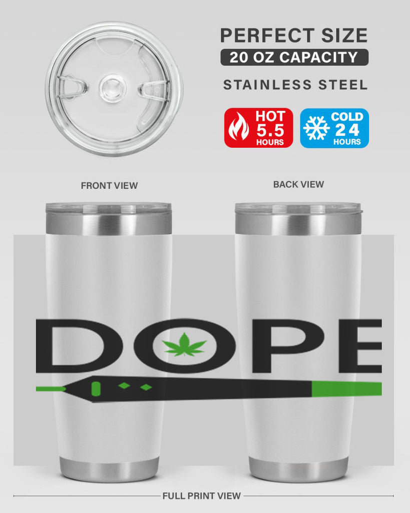 dope 78#- marijuana- Tumbler