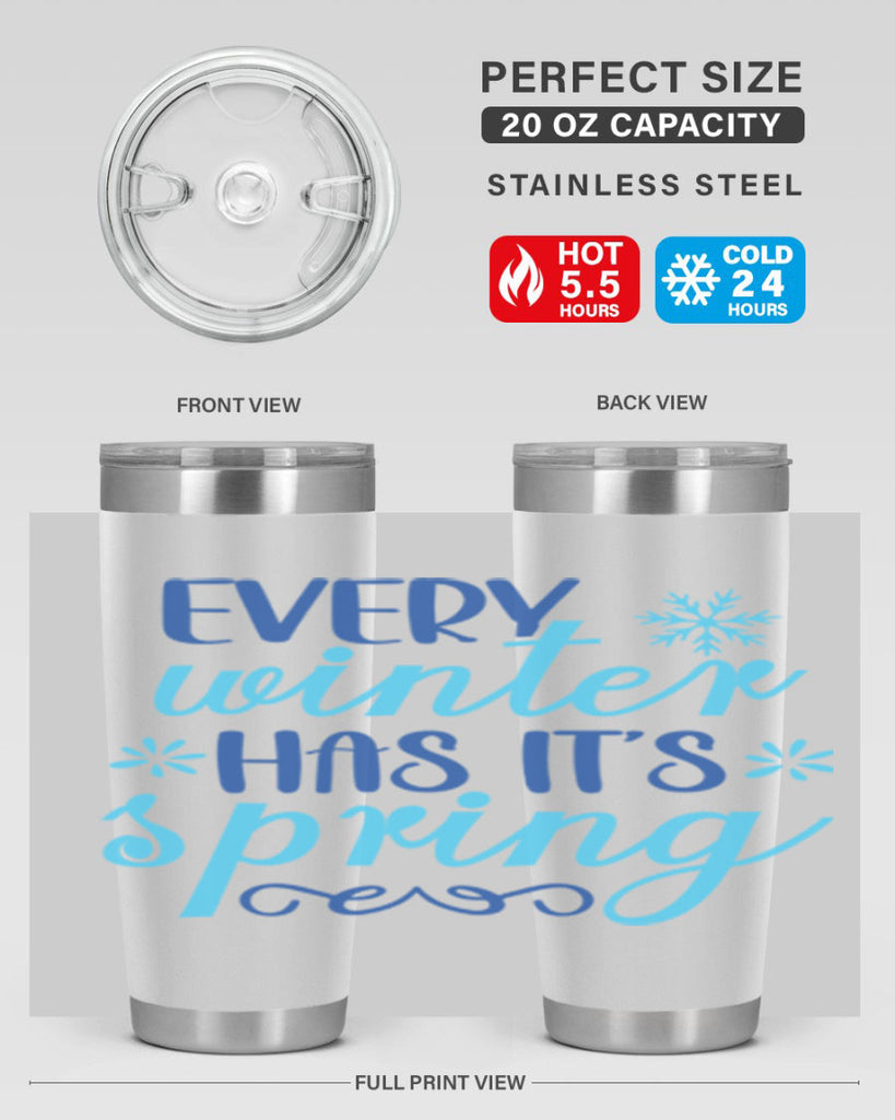 every winter has its spring 100#- winter- Tumbler