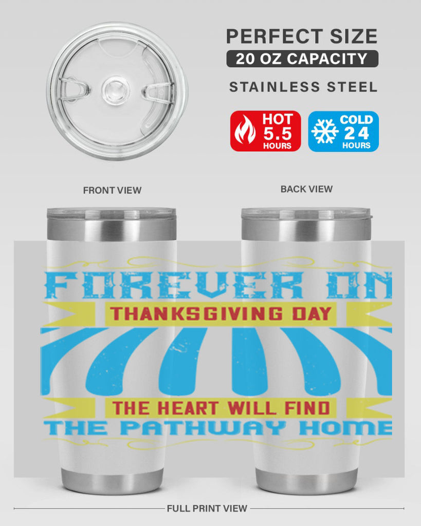 forever on thanksgiving day the heart will find the pathway home 46#- thanksgiving- Tumbler