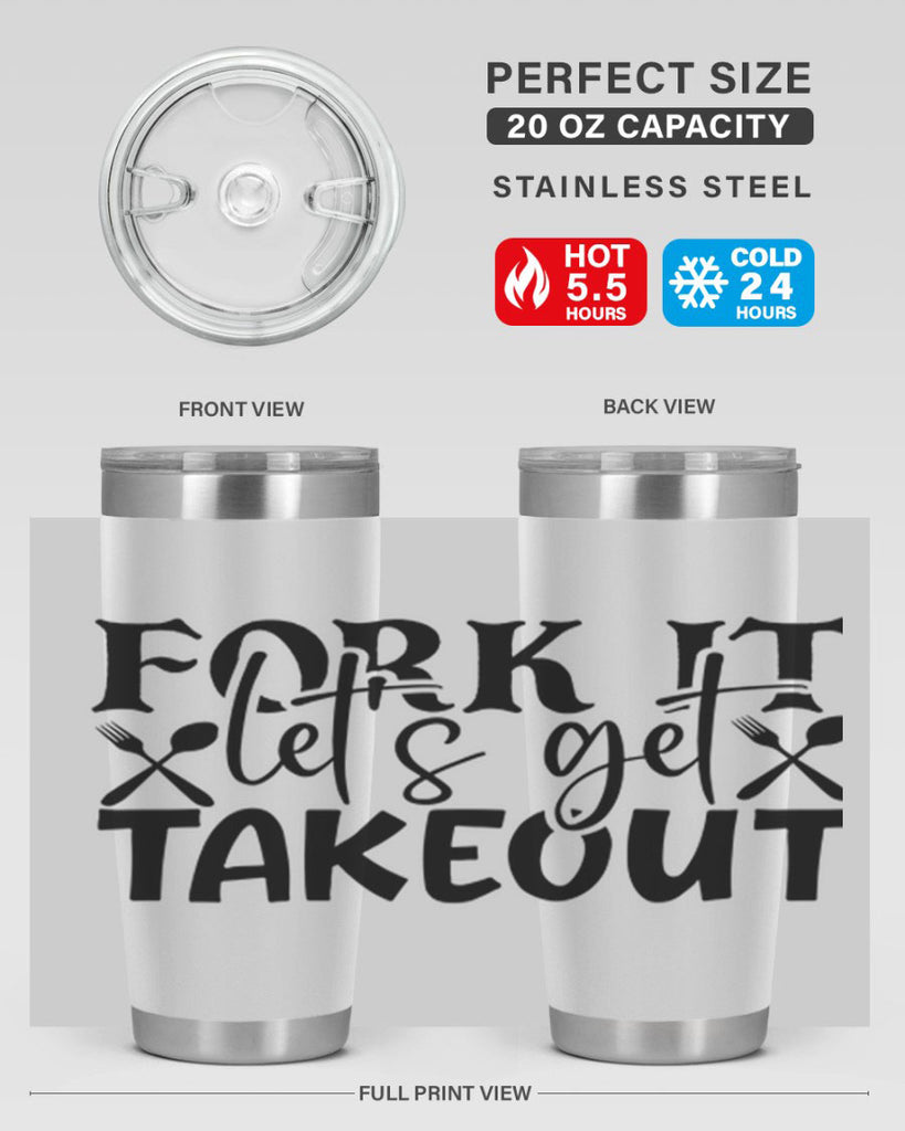 fork it lets get takeout 96#- kitchen- Tumbler