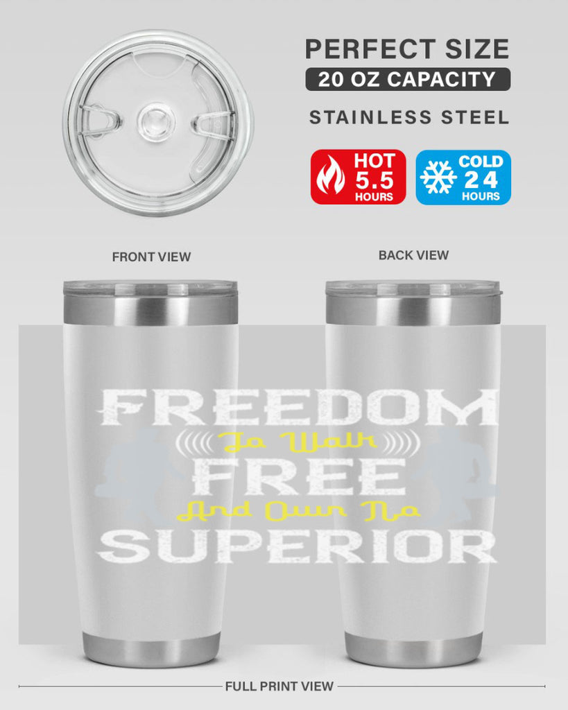 freedom to walk free and own no superior 87#- walking- Tumbler