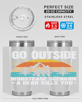 go outside worst case scenario a bear kills you  54#- Bears- Tumbler