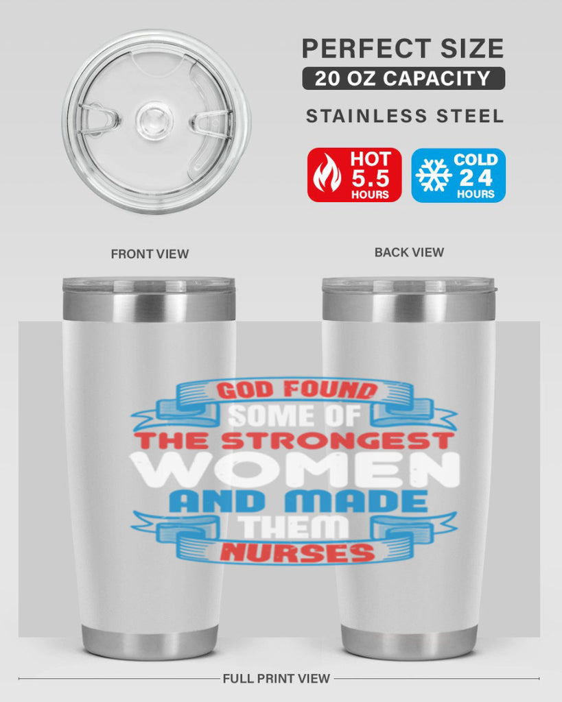 god found the strongest Style 398#- nurse- tumbler