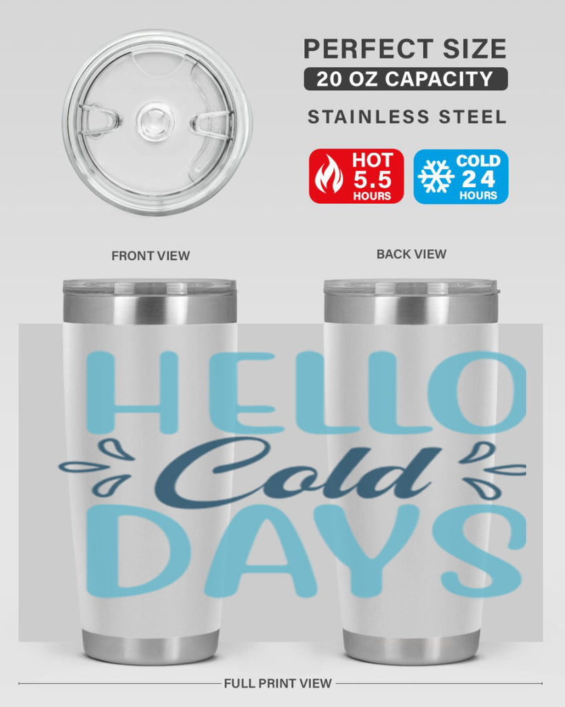 hello cold days 144#- winter- Tumbler