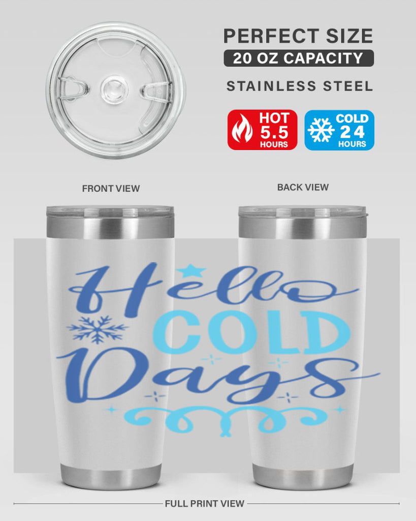 hello cold days 145#- winter- Tumbler
