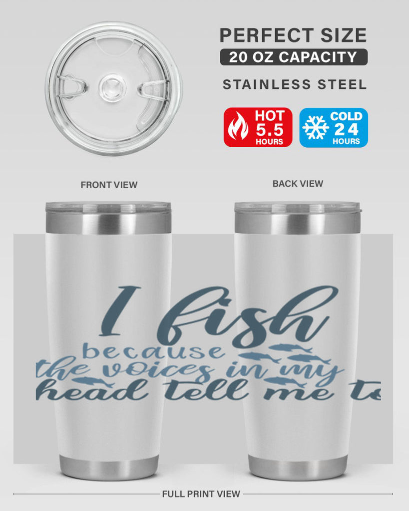 i fish because the voices 113#- fishing- Tumbler