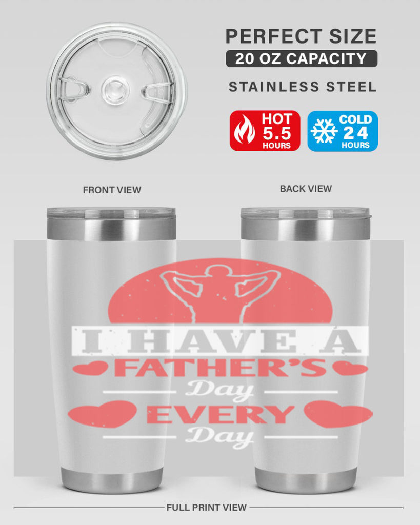 i have a fathers day every day 248#- fathers day- Tumbler