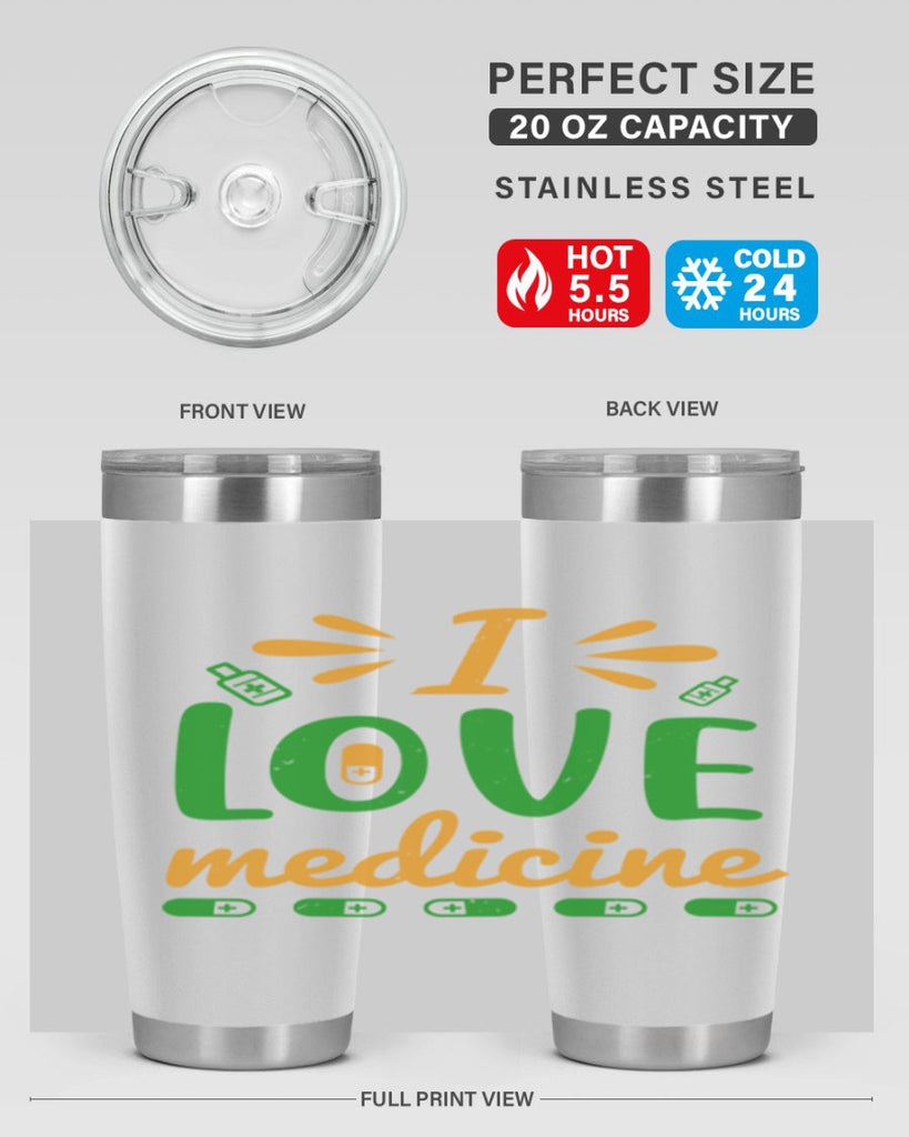 i love medicine Style 45#- medical- tumbler