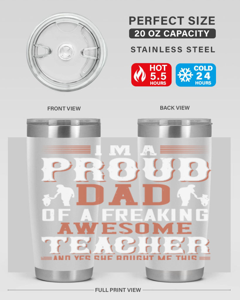 i’m a proud dad of a freaking awesome teacher and yes she bought me this 220#- fathers day- Tumbler