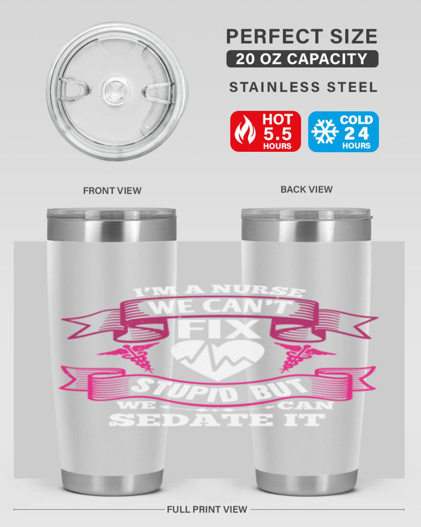 im a nurse we cant fix Style 310#- nurse- tumbler