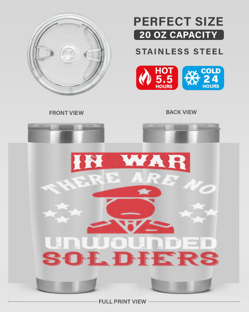 in war there are no unwounded soldiers 54#- Veterns Day- Tumbler
