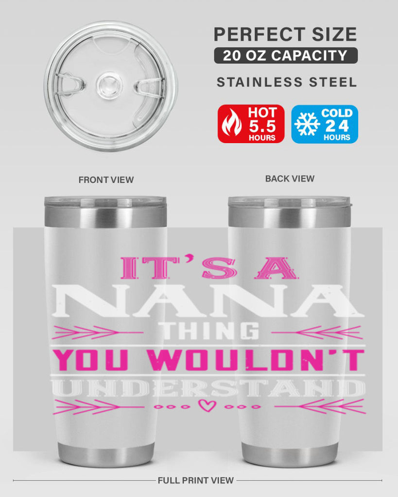 it’s a NANA THING 17#- grandma - nana- Tumbler