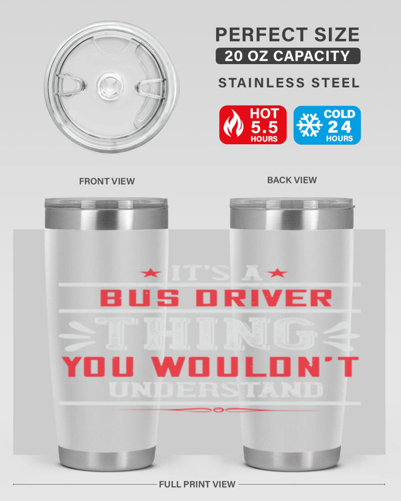 it’s a bus driver thing you wouldn’t understand Style 25#- bus driver- tumbler