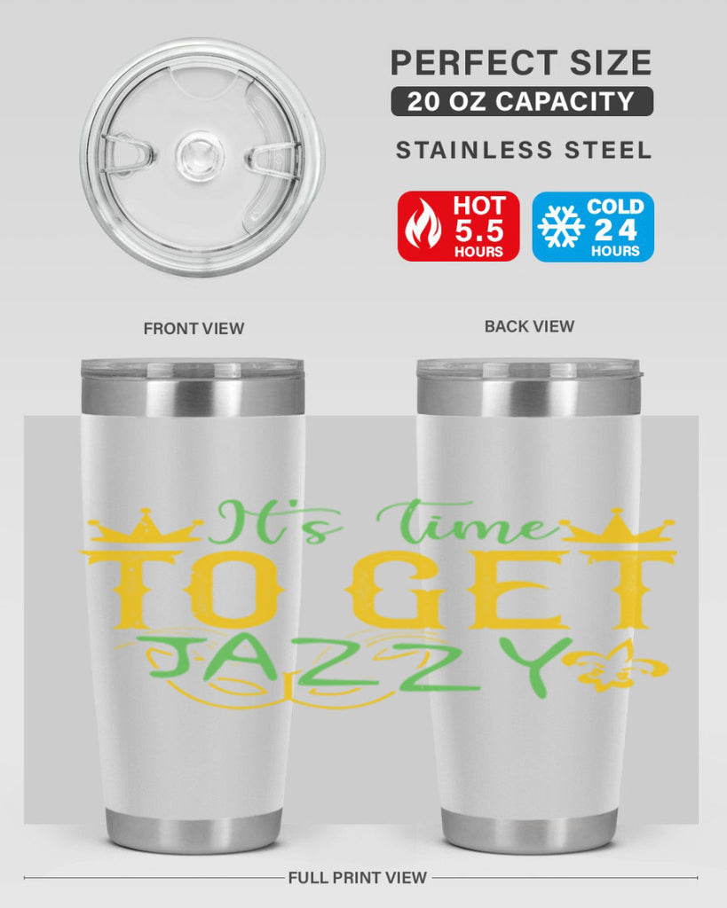 its time to get jazzy 64#- mardi gras- Tumbler