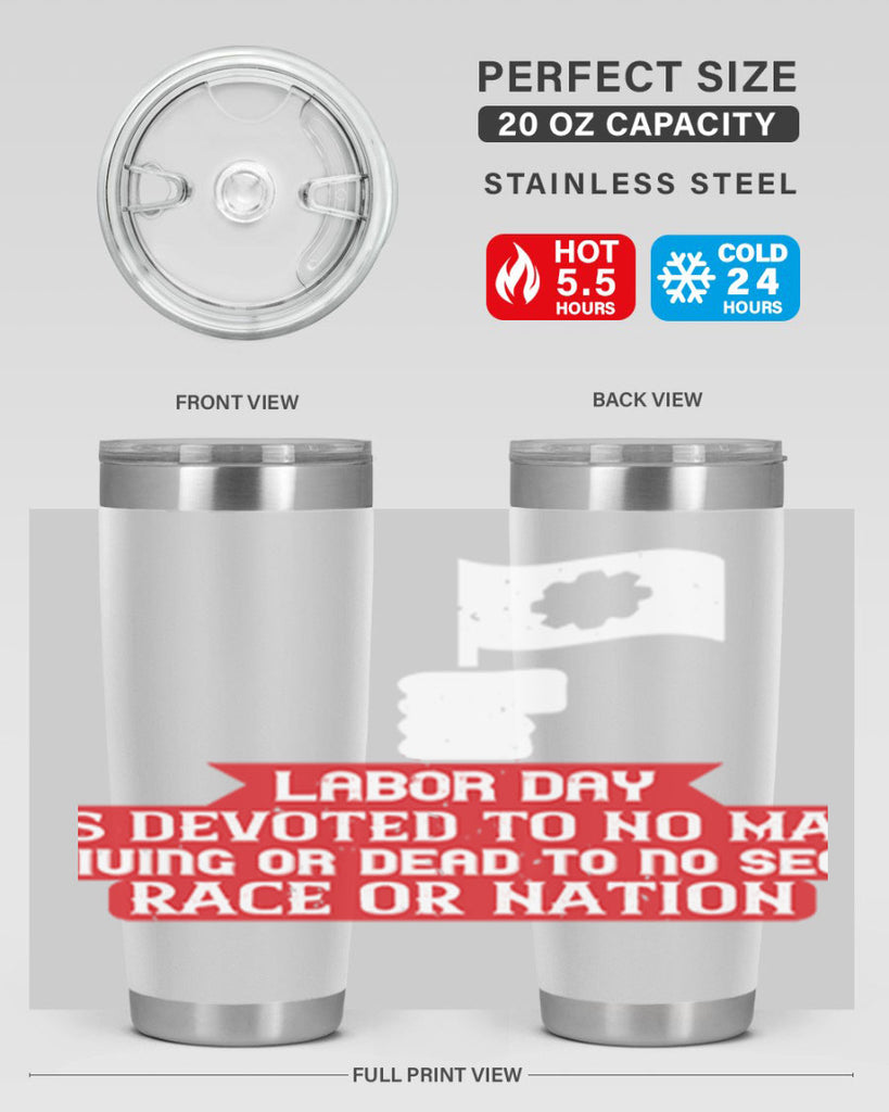 labor day is devoted to no man living or dead to no sect race or nation 33#- labor day- Tumbler