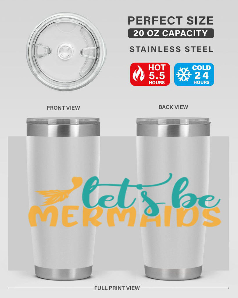 lets be mermaids Style 94#- summer- Tumbler