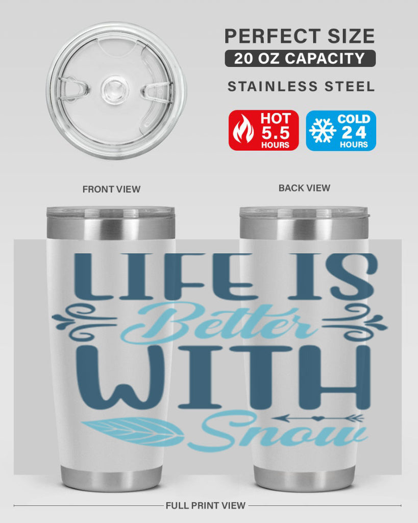 life is better with snow 299#- winter- Tumbler
