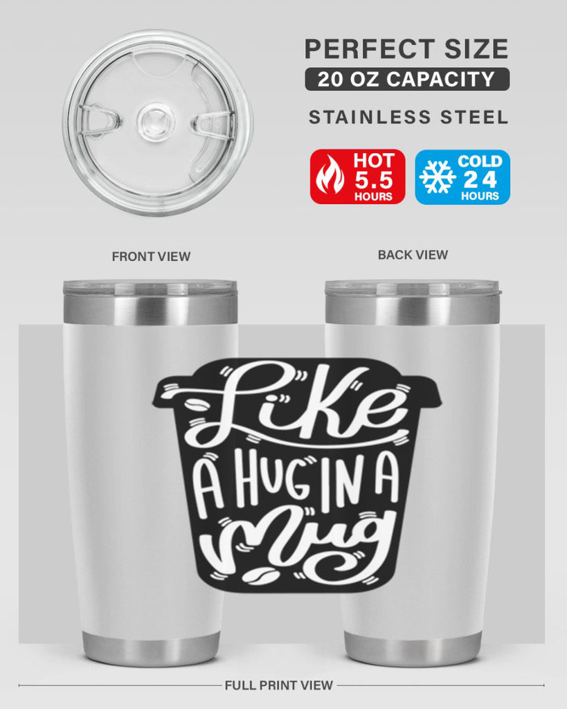 like a hug in a mug 4#- drinking- Tumbler