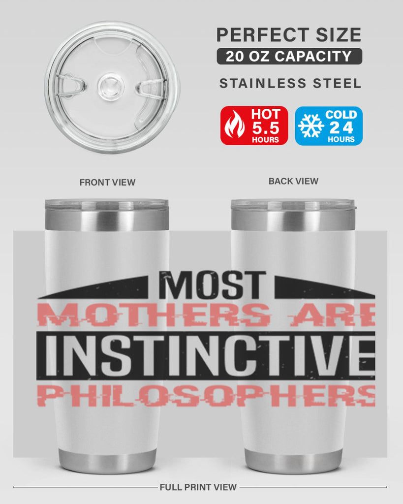 most mothers are instinctive philosophers 46#- mothers day- Tumbler